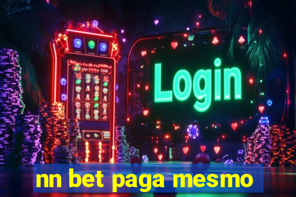 nn bet paga mesmo